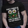 Dont Forget Give Yourself Time To Grow Motivational Quote Motivational Quote Funny Gifts Unisex T-Shirt Gifts for Him Dont Forget Give Yourself Time To Grow Motivational Quote Motivational Quote Funny Gifts Unisex T-Shirt Gifts for Him