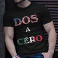 Dos A Cero Usa Vs Mexico Game By Flags T-Shirt Gifts for Him