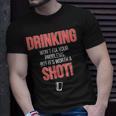 Drinking Wont Fix Your Problems But Its Worth A Shot Unisex T-Shirt Gifts for Him