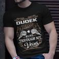Dudek Name Gift Dudek Blood Runs Through My Veins Unisex T-Shirt Gifts for Him