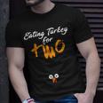 Eating Turkey For Two Maternity Design Unisex T-Shirt Gifts for Him