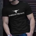 Embrace The Hate Texas Apparel T-Shirt Gifts for Him