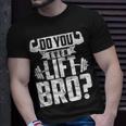Do You Even Lift Bro Gym T-Shirt Gifts for Him