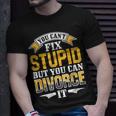 Ex Husband Wife You Cant Fix Stupid But You Can Divorce It Ex Husband Funny Gifts Unisex T-Shirt Gifts for Him
