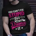 Ex Wife You Cant Fix Stupid But You Can Divorce It Funny Gifts For Wife Unisex T-Shirt Gifts for Him