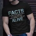 Facts Life Has A 100 Death Rate | Funny Quotes Saying Unisex T-Shirt Gifts for Him