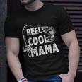 Family Lover Reel Cool Mama Fishing Fisher Fisherman Gift For Womens Gift For Women Unisex T-Shirt Gifts for Him