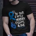 In Our Family Nobody Fights Alone Colon Cancer Awareness T-Shirt Gifts for Him