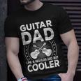 Father Music - Guitar Dad Like A Regular Dad But Cooler Unisex T-Shirt Gifts for Him