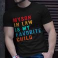 Favorite Child My Son-In-Law Funny Family Humor Unisex T-Shirt Gifts for Him