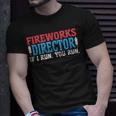 Firework Director Technician I Run You Run 4Th Of July Unisex T-Shirt Gifts for Him