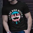 Free Dad Hugs Smile Face Trans Daddy Lgbt Fathers Day Gift For Womens Gift For Women Unisex T-Shirt Gifts for Him