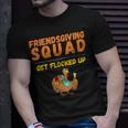 Friendsgiving Squad Get Flocked Up Matching Friendsgiving T-Shirt Gifts for Him