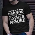 Funny Dad Bod Design For Dad Men Dad Bod Father Gym Workout Unisex T-Shirt Gifts for Him