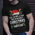 Due To Inflation Ugly Christmas Sweaters Holiday Party T-Shirt Gifts for Him