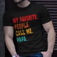 My Favorite People Call Me Papa Father T-Shirt Gifts for Him