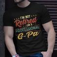 G Pa Grandpa Gift Im A Professional G Pa Unisex T-Shirt Gifts for Him