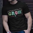 Give Yourself Time To Grow Motivational Growth Mindset Motivational Funny Gifts Unisex T-Shirt Gifts for Him