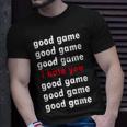 Good Game Good Game I Hate You T-Shirt Gifts for Him