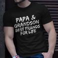 Grandpa Granddad Papa And Grandson Best Friend For Life Unisex T-Shirt Gifts for Him