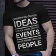 Great Minds Discuss Ideas Average And Small Minds T-Shirt Gifts for Him