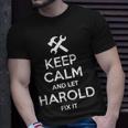 Harold Fix Quote Funny Birthday Personalized Name Gift Idea Unisex T-Shirt Gifts for Him