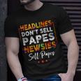 Headlines Dont Sell A Papes Newsies Sell Papes Quote Unisex T-Shirt Gifts for Him