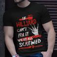 Hilliard Name Halloween Horror Gift If Hilliard Cant Fix It Were All Screwed Unisex T-Shirt Gifts for Him