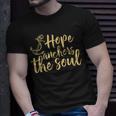 Hope Anchors The Soul & S000100 T-Shirt Gifts for Him