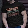 Howdy Cowboy Western Rodeo Southern Country Cowgirl Unisex T-Shirt Gifts for Him