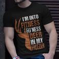 Hunting- I'm Into Fitness Deer Freezer Hunter Dad T-Shirt Gifts for Him