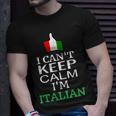 I Cant Keep Calm Im Italian Funny Roots & Heritage Design Unisex T-Shirt Gifts for Him
