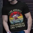I Like Axolotls And Maybe Like 3 People Retro 90S Axolotl Unisex T-Shirt Gifts for Him