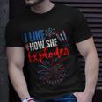 I Like How She Explodes I Like How He Bangs 4Th Of July Unisex T-Shirt Gifts for Him
