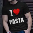 I Love Pasta Lovers Of Italian Cooking Cuisine Restaurants Unisex T-Shirt Gifts for Him