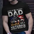 Im A Dad Gpa And A Veteran 4Th Of July Gifts Gift For Mens Unisex T-Shirt Gifts for Him