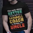 Im An Uncle And A Baseball Coach Baseball Lover For Men Unisex T-Shirt Gifts for Him
