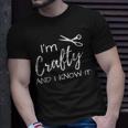 I'm Crafty And I Know It Crafter T-Shirt Gifts for Him