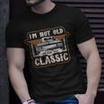 Im Not Old Im Classic Funny Old Car Graphic Unisex T-Shirt Gifts for Him