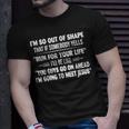I'm So Out Of Shape That It Somebody Yells Run For Your Life T-Shirt Gifts for Him