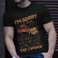 Im Sorry For What I Said While We Were Trying To Park The Camper - Im Sorry For What I Said While We Were Trying To Park The Camper Unisex T-Shirt Gifts for Him