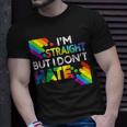 Im Straight But I Dont Hate Lgbt Pride Gay Lesbian Color Unisex T-Shirt Gifts for Him