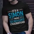 Its A Simon Thing Wouldnt Understand Personal Name Simon Unisex T-Shirt Gifts for Him
