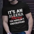 Its An Aleena Thing You Wouldnt Understand Funny Aleena Unisex T-Shirt Gifts for Him