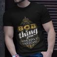 It's A Bob Thing You Wouldn't Understand V4 T-Shirt Gifts for Him