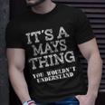 Its A Mays Thing You Wouldnt Understand Matching Family T-Shirt Gifts for Him