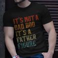 Its Not A Dad Bod Its A Father Figure Funny Retro Vintage Unisex T-Shirt Gifts for Him
