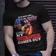Its Not The 4Th Of July Until My Weiner Comes Out Unisex T-Shirt Gifts for Him