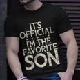 Its Official Im The Favorite Son T-Shirt Gifts for Him Its Official Im The Favorite Son T-Shirt Gifts for Him