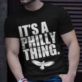 It's A Philly Thing Its A Philadelphia Thing Fan T-Shirt Gifts for Him